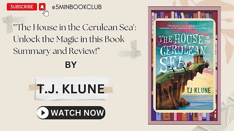 "'The House in the Cerulean Sea': Unlock the Magic in this Book Summary and Review!”