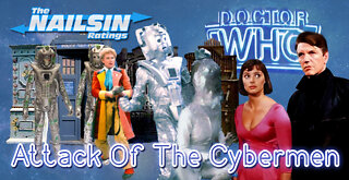 The Nailsin Ratings: Doctor Who - Attack Of The Cybermen