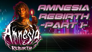 Lets start Amnesia Rebirth for this spooky season!