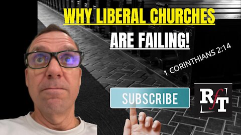 Why Liberal Churches Are Failing!
