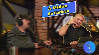 A Médica do Carioca