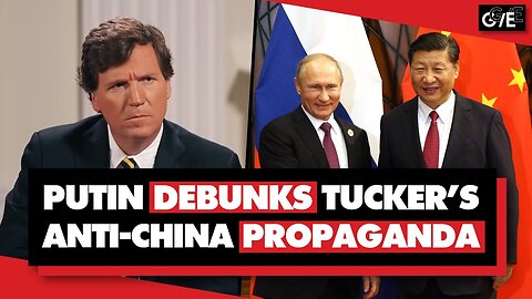 Vladimir Putin Debunks Tucker Carlson's Warmongering Anti-China Propaganda, Mocks His CIA Ties