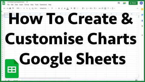 How To Create & Customise Charts In Google Sheets