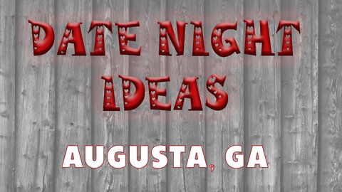 Date Night Ideas I Augusta, GA I Kimberly Keizur Real Estate