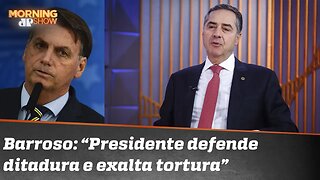 “Fosse ditadura, Barroso estava preso”: ministro diz que Bolsonaro defende ditadura e exalta tortura