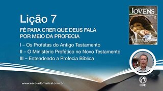 Fé para crer que Deus fala por meio da Profecia - Lição 07 4º Trim. 2023 Jóvens EBD CPAD