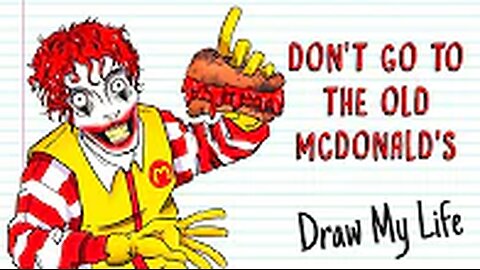 DON’T GO TO THE OLD McDonald's 🍟 Creepypasta Draw My Life