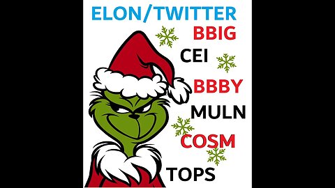 ELON+TWITTER $CEI $BBIG $MULN $COSM $TOPS $BBBY ALL THE OLD PUMPS BAGGIES WANNA PUMP 4 THE HOLIDAYS