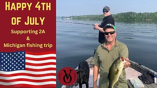 Michigan Fishing trip and Supporting 2A