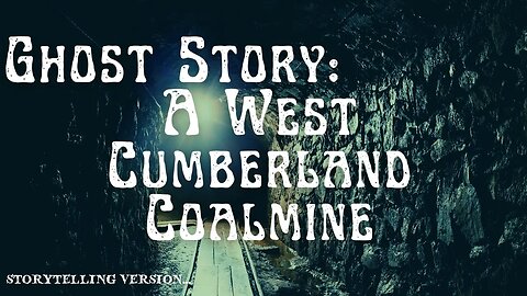 Ghost Story: A West Cumberland Coalmine by Tony Walker #storytelling #ghoststory