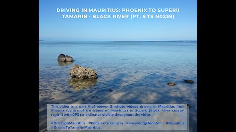 Driving in Mauritius: PHOENIX TO TAMARIN SUPER U (PT. 9 TS N0239)