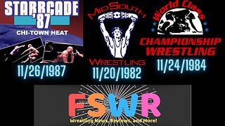 NWA Starrcade 1987: The Night They Killed Chicago, Mid-South Wrestling 11/20/82, WCCW 11/24/84 Recap