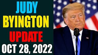HUGE SITUATION TODAY: JUDY BYINGTON INTEL BIG UPDATE AS OF OCT 28, 2022 - TRUMP NEWS