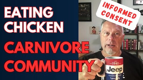 Eating Chicken on Carnivore: Informed Consent