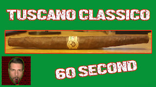 60 SECOND CIGAR REVIEW - Tuscano Classico - Should I Smoke This