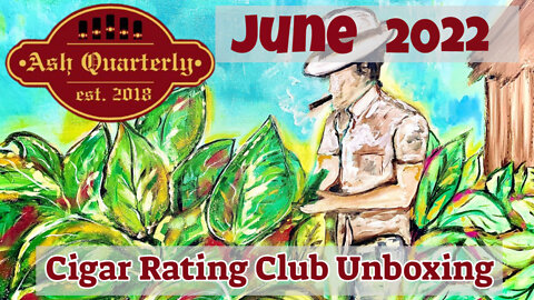 Ash Quarterly Cigar Club Unboxing June 2022 | Cigar Prop