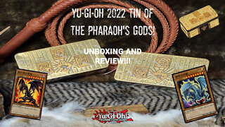 Yu-Gi-Oh 2022 Tin of the Pharaoh's Gods Unboxing and Review!!!