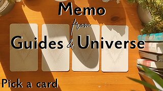 MEMO from your Spirit guides and Universe || PICK A CARD Tarot reading (Timeless)