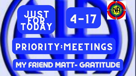 Just for Today - Priority : Meetings-4-17-#jftguy #jft