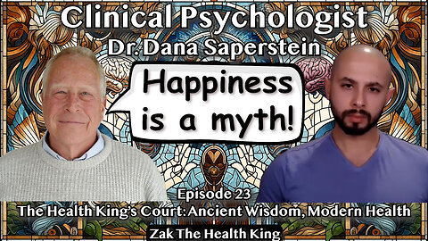 Psychologist Calls Out His Colleagues & Says Happiness Is A Dangerous Myth! - Dr. Dana Saperstein