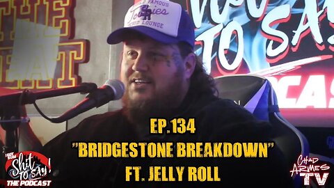 IGSSTS: The Podcast (Ep.134) "Bridgestone Breakdown" | Ft. Jelly Roll