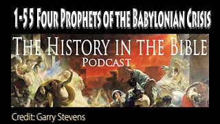 1-55 Four Prophets of the Babylonian Crisis