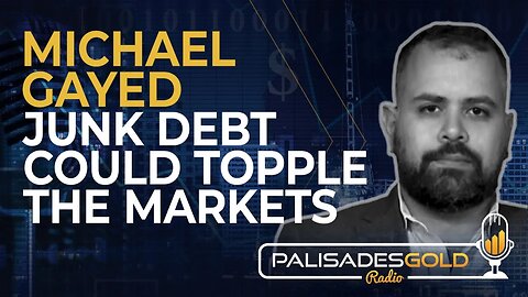 Michael Gayed: Junk Debt Could Topple the Markets