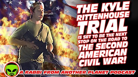 The Kyle Rittenhouse Trial Is Set To Be the Next Stop On The Road to The Second American Civil War!