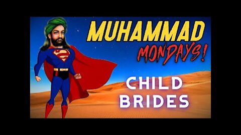 Muhammad's Child Bride : Muhammad Monday's