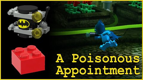 LEGO Batman: The Videogame | A POISONOUS APPOINTMENT - Minikits & Red Power Brick