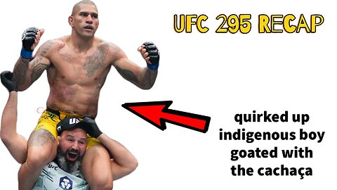quirked up native boys & fake british champs - UFC 295 Recap & Reaction