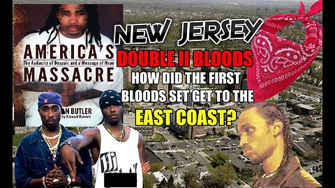 New Jersey Gang War - Double II Bloods - The First East Coast Blood Set - From LA to NJ