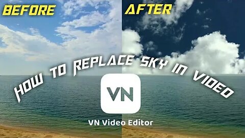 How to Change Sky in video | Mobile Phone | VN video Editor #skyreplacement #skychanging