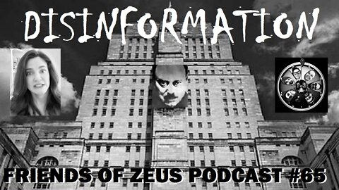 Friends of Zeus Podcast #65 - DISINFORMATION GOVERNANCE BOARD