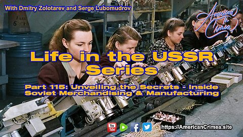 USSR Part 115: Unveiling the Secrets - Inside Soviet Merchandising & Manufacturing