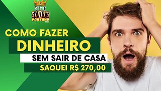 🚨 URGENTE! KING SLOTS FORTUNE: PRIMEIRO SAQUE DE R$ 270,00 E PAGOU QUASE INSTANTÂNEO