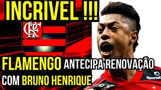 INCRÍVEL! FLAMENGO ANTECIPA RENOVAÇÃO COM BRUNO HENRIQUE - É TRETA!!! NOTÍCIAS DO FLAMENGO