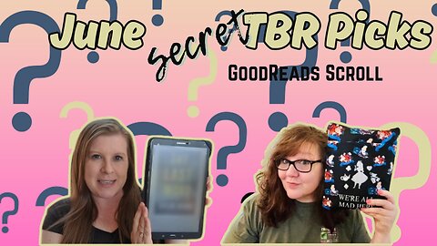 June 'Secret" TBR Pick Vlog - "Goodreads Scroll" + A Little Traveling