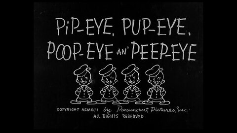 Popeye The Sailor - Pip-eye, Pup-eye, Poop-eye an' Peep-eye (1942)