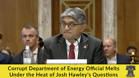 Corrupt Department of Energy Official Melts Under the Heat of Josh Hawley's Questions