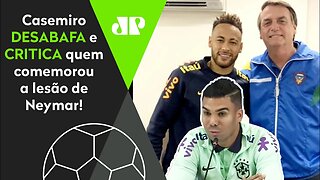 "ISSO É MUITO GRAVE! NÃO TEM CARÁTER! O Neymar NÃO..." Casemiro CRITICA pessoas que CELEBRARAM LESÃO