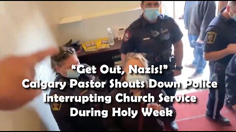 2021 APR 02 Pastor, Good Friday Service; THE COVID POLICE; Get out you Sick Nazi Gestapo Fascist