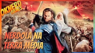 GAMEPLAY NERDOLA - THE LORD OF THE RINGS: THE RETURN OF THE KING