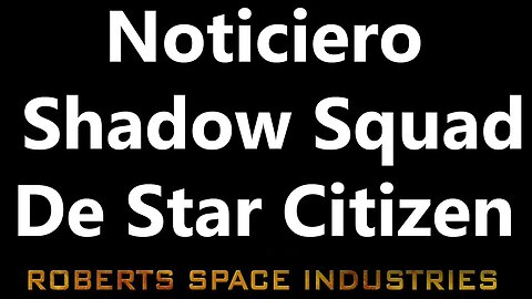 Star Citizen noticiero Del parcho 3.19.1