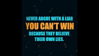 Never Argue With a Liar [GMG Originals]