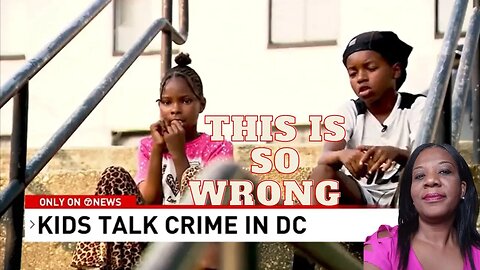 DC Children Talk About The Violence And Crime In Their Neighborhoods #blackcommunity #washingtondc