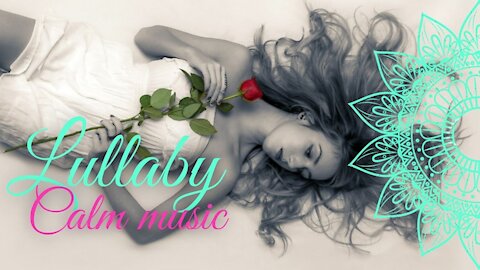 Calm lullaby music for adults ⭐ Music for sleep