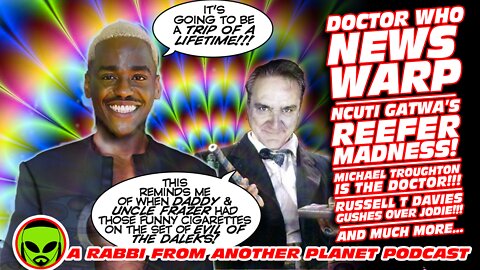 Doctor Who News Warp!!! Ncuti Gatwa's Reefa Madness!!!