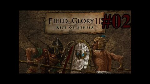 Field of Glory II: Rise of Persia 02 Cyrus II's Battle Continues!