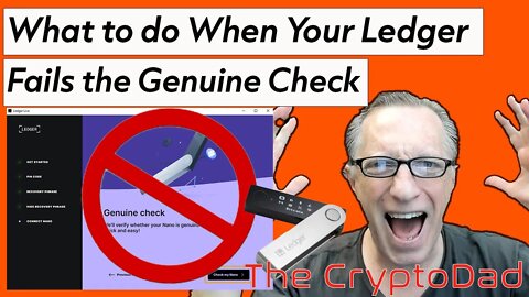 What to Do When Your Ledger Nano X/S/S PLUS Device Fails the Genuine Check